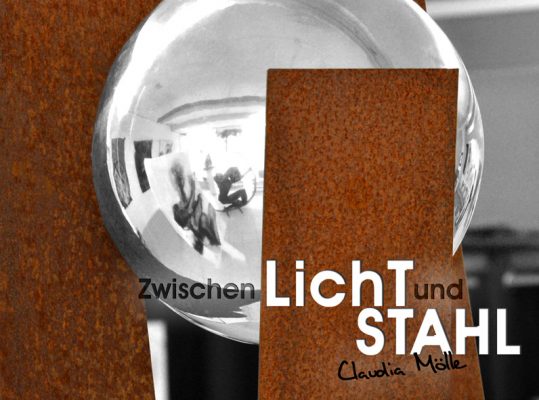 „Zwischen Licht und Stahl“ Claudia Mölle präsentiert sich in der Märkischen Bank
